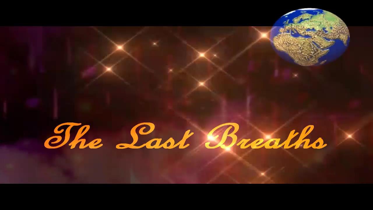 The Last Breaths