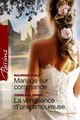 Download Mariage sur commande - La vengeance d'une amoureuse Harlequin Passions Ebook {EPUB} {PDF} FB2