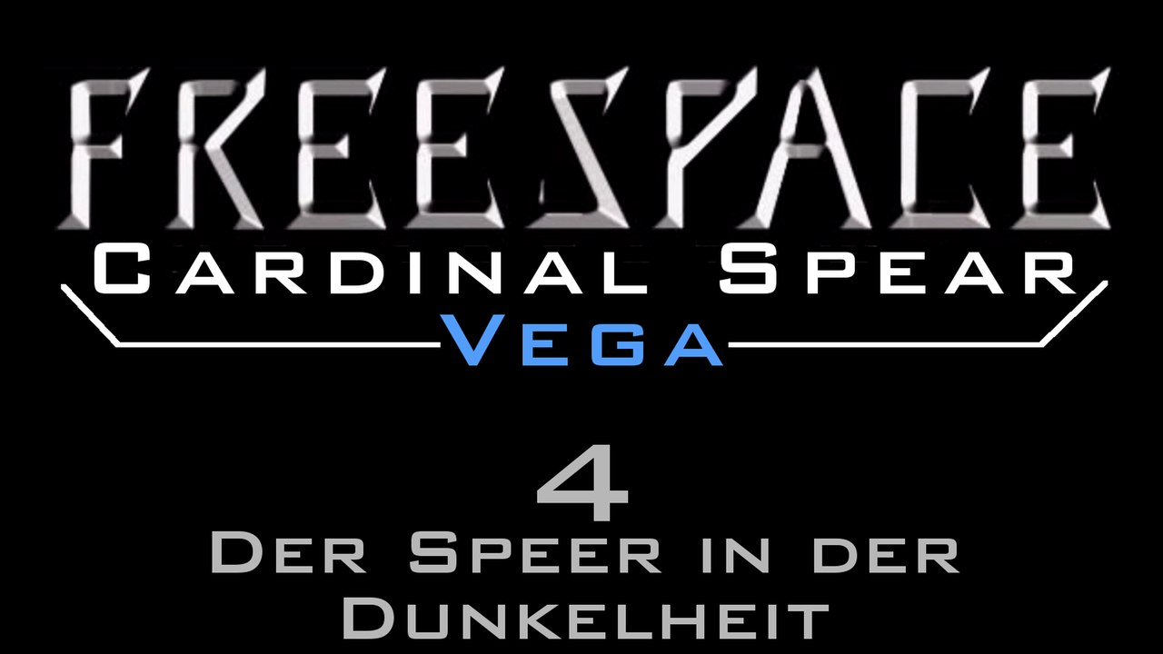 Let's Play FreeSpace: Cardinal Spear: Vega - #4 - Der Speer in der Dunkelheit