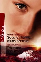 Download Sous le charme d'une héritière - Troublant sentiment Harlequin Passions Ebook {EPUB} {PDF} FB2