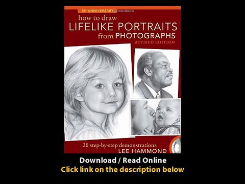 Download How To Draw Lifelike Portraits From Photographs Revised stepbystep dem