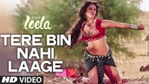 Tere Bin Nahi Laage FULL VIDEO SONG _ Sunny Leone _ Tulsi Kumar _ Ek Paheli Leela