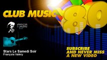 François Valéry - Stars Le Samedi Soir - ClubMusic80s