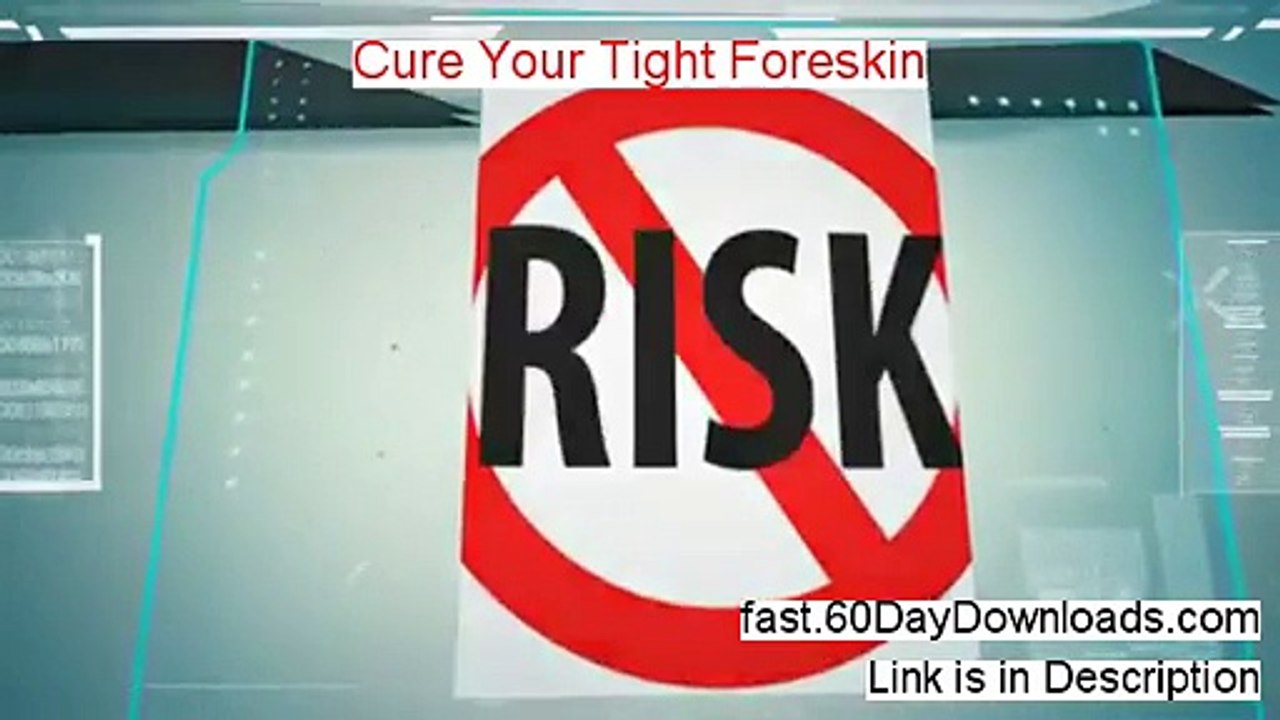Cure Your Tight Foreskin 2014 (our review and risk free download)