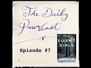 Episode #7 "The Silent Girls" by Eric Rickstad