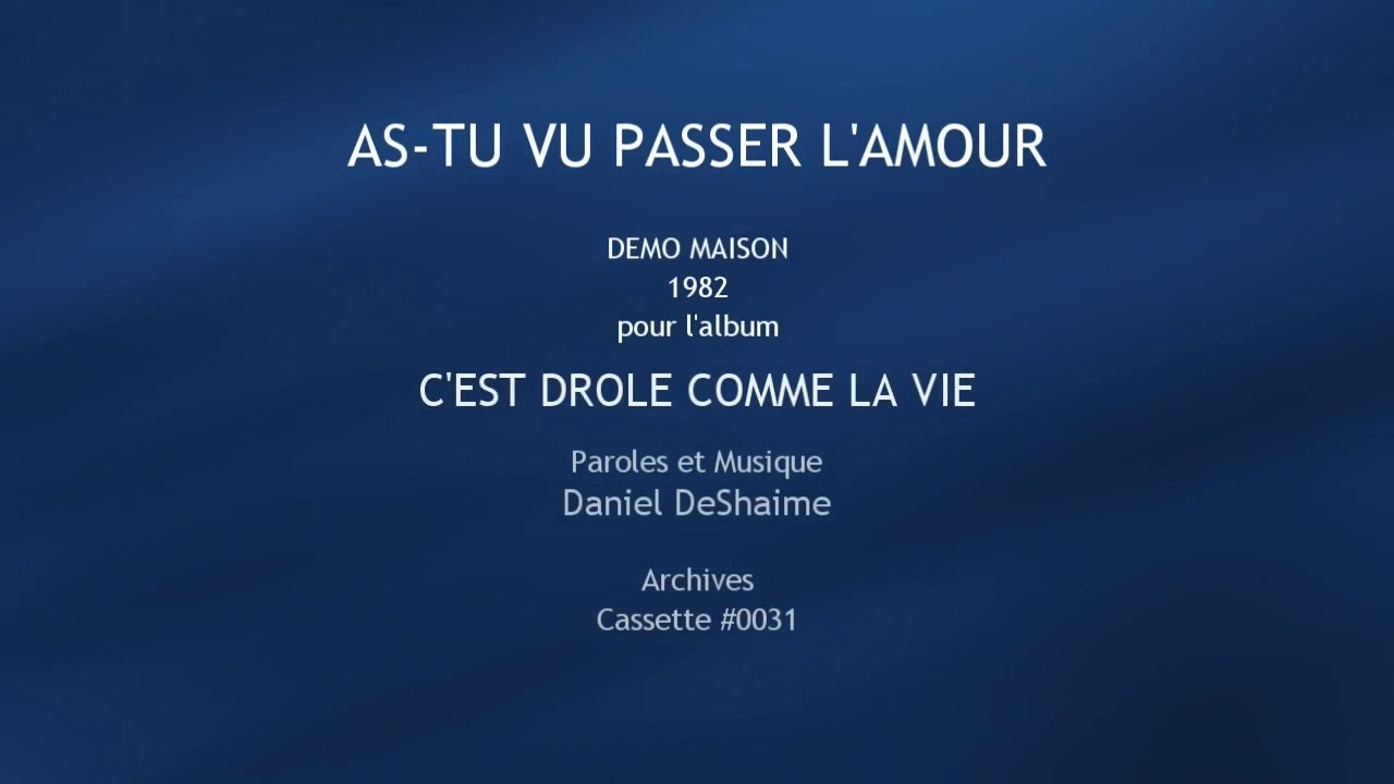 DeShaime - As-tu vu passer l'amour (1982)