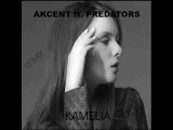 AKCENT ft. PREDATORS - Kamelia ( RMX ) 2014