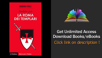 Download Andare per la Roma dei Templari (Ritrovare L Italia) PDF