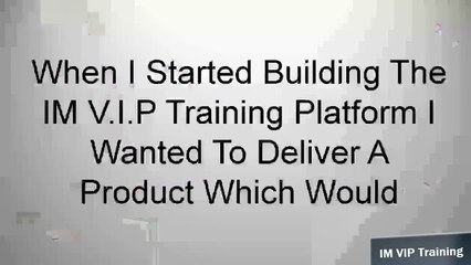 IM VIP Training review - Bonus $35,000 & 80% Discount