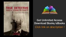 Download True Detective Viaggi al termine della notte (Sentieri Selvaggi) PDF
