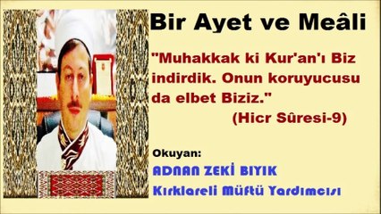 Bir Ayet ve Meâli-Adnan Zeki Bıyık (Hicr-9)