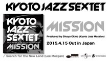 KYOTO JAZZ SEXTET - MISSION album trailer