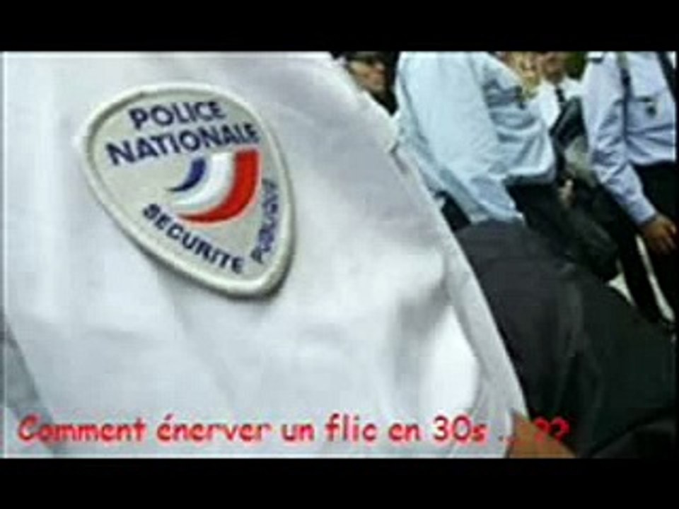 Comment Enerver un Policier en Moins de 20 Secondes