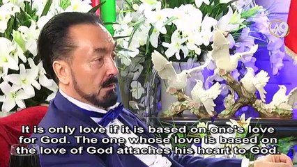 Love based on the love of God is acceptable