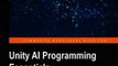 Download Unity AI Programming Essentials Ebook {EPUB} {PDF} FB2