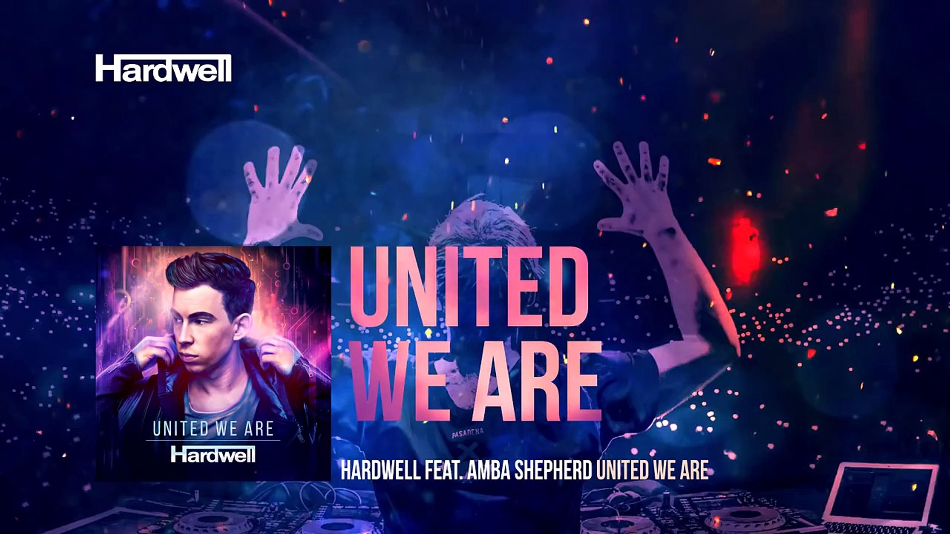 Hardwell Ft Amba Shepherd United We Are Album Version Unitedweare Video Dailymotion