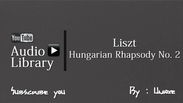 NoCopyrightSounds : Liszt - Hungarian Rhapsody No. 2