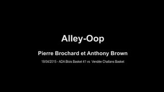 Anthony Brown - Pierre Brochard - Alley-oop