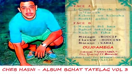 ღ♥ღ CHEB HASNI - ALBUM BGHAT TALEG VOL 3 ღ♥ღ