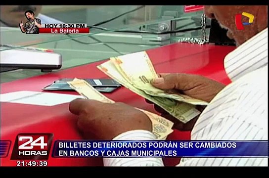 Billetes deteriorados podrán ser cambiados en bancos y cajas municipales