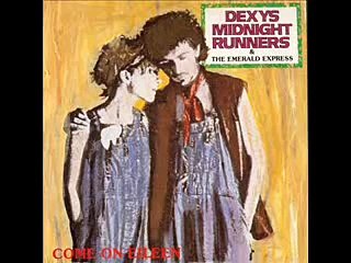 Come on Eileen + Lyrics