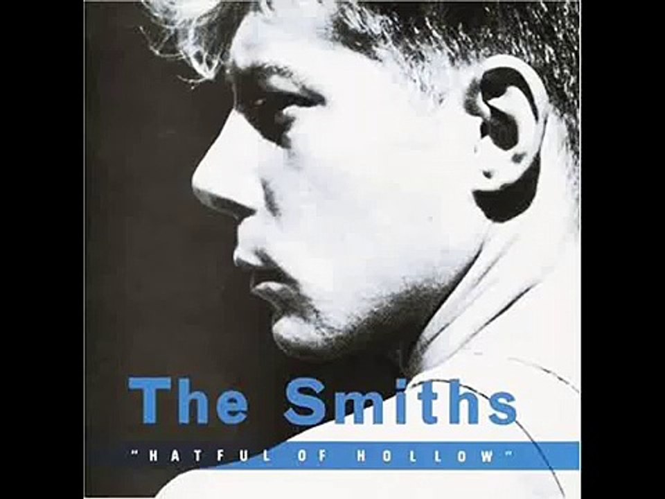 The Smiths - Heaven Knows Im Miserable Now.