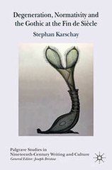 Download Degeneration Normativity and the Gothic at the Fin de Siècle Ebook {EPUB} {PDF} FB2