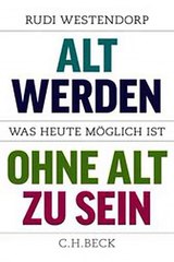 Download Alt werden ohne alt zu sein Ebook {EPUB} {PDF} FB2