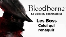 Bloodborne - Guide du bon chasseur : Celui qui renaquit