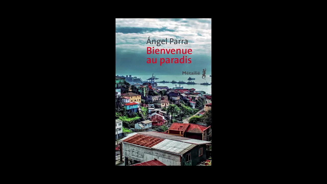 Angel Parra - Bienvenue au paradis