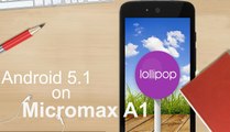 Install Android 5.1 Lollipop (Official) Update on Micromax Canvas A1 (Android One)