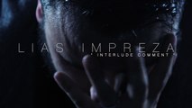 LIAS IMPREZA - Interlude COMMENT