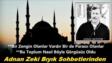 Bir Zengin Olanlar Bir de Parası Olanlar-Adnan Zeki Bıyık