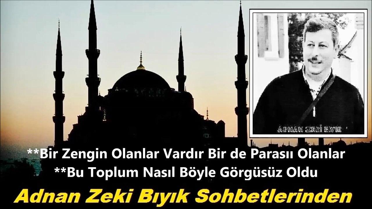 Bir Zengin Olanlar Bir de Parası Olanlar-Adnan Zeki Bıyık