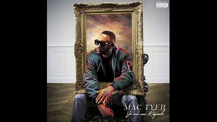 Mac Tyer - JE SUIS UNE LEGENDE