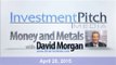 Money & Metals with David Morgan - US Dollar Gets a Bruising - InvestmentPitch Media
