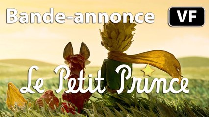 Le Petit Prince - Bande-annonce 2 / Trailer [VF|HD] [Cannes 2015]