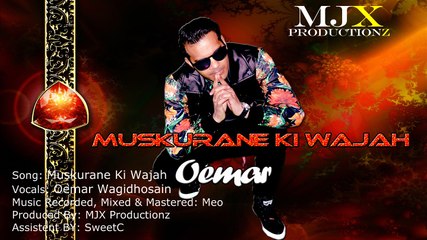 Muskurane Ki Wajah - Oemar ★★★ MJX Productionz ★★★