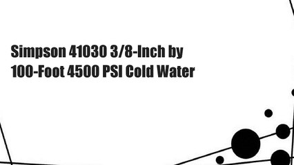 Simpson 41030 3/8-Inch by 100-Foot 4500 PSI Cold Water