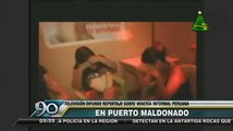 Difunde reportaje sobre minería informal y prostitución en Puerto Maldonado