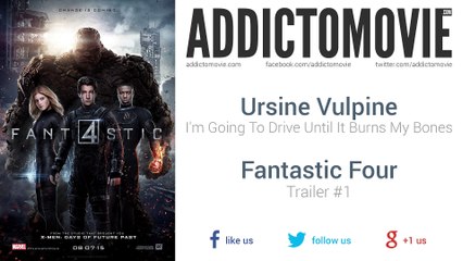 Fantastic Four - Trailer #1 Music #1 (Ursine Vulpine - I'm Going To Drive Until It Burns My Bones)