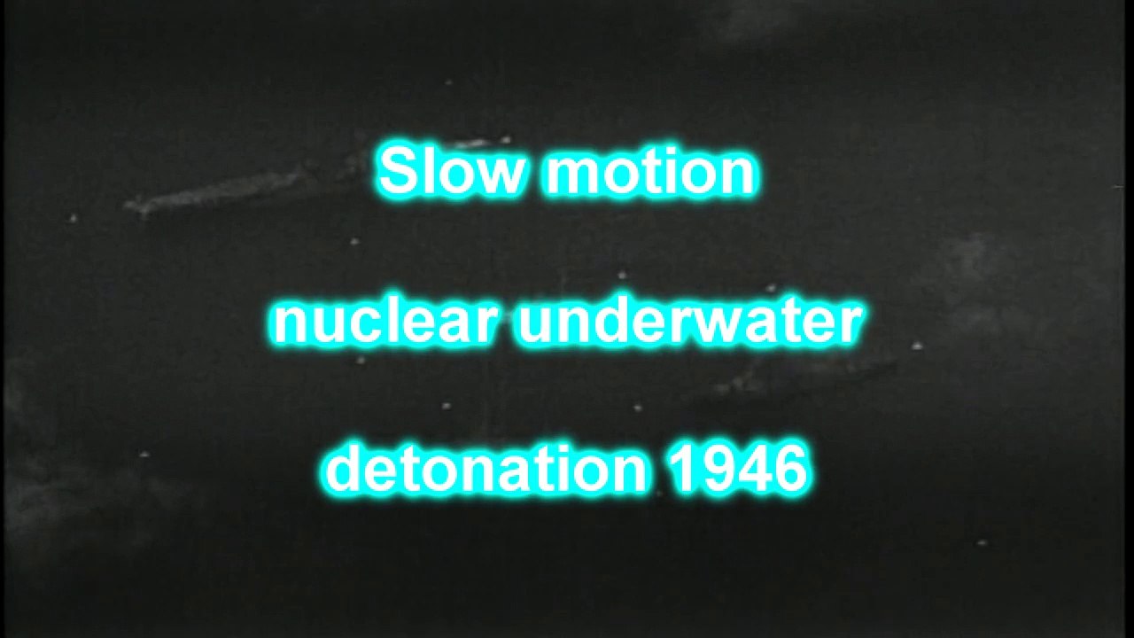 HD ultra High speed camera filmed underwater atomic bomb explosion