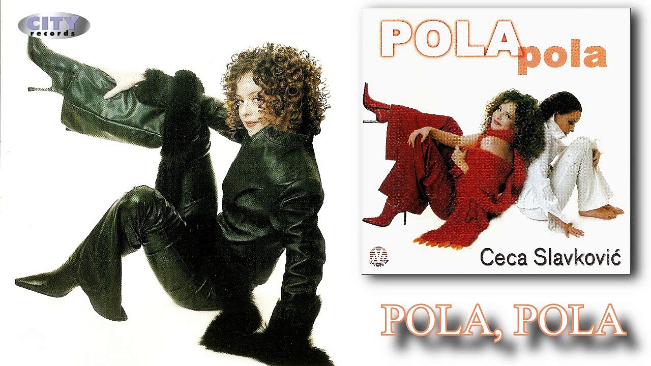 Ceca Slavkovic 2001 - Pola, pola