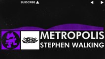 [Dubstep] - Stephen Walking - Metropolis [Monstercat Release]