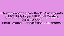 Clearance Sales Revoltech Yamaguchi : NO.129 Lupin III First Series Anime Ver. Review Games Online For Kids