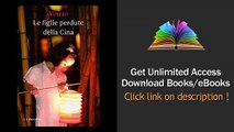 Download Le figlie perdute della Cina (Longanesi Saggi) PDF