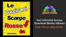 Download Libri per bambini  Le Luccicanti Scarpe Rosse (Children's book in Italian,