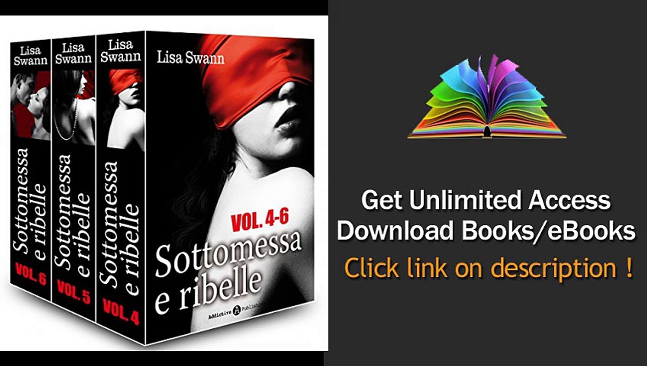 Download Sottomessa e ribelle - volume 4-6 PDF