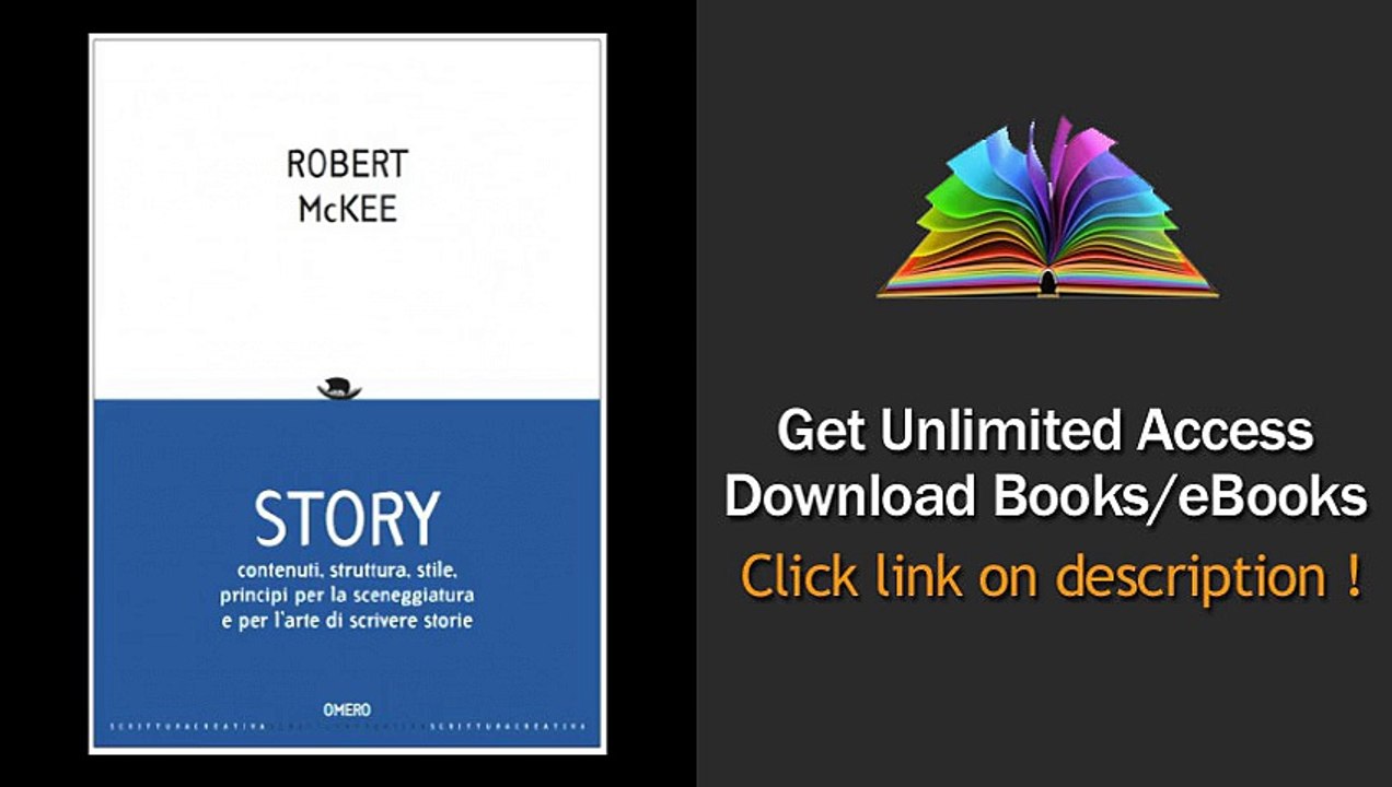 Download Story. Contenuti, struttura, stile, principi per la sceneggiatura e per l'a
