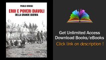 Download Eroi e poveri diavoli della grande guerra PDF